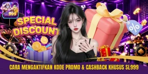 Cara Mengaktifkan Kode Promo & Cashback Khusus SL999 