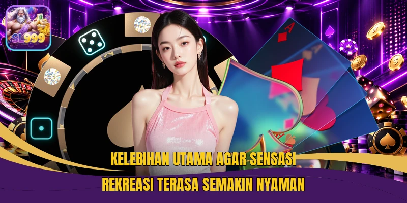 Kelebihan utama agar sensasi rekreasi terasa semakin nyaman