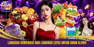 Langkah Verifikasi Dua Langkah (2FA) Untuk Akun SL999 